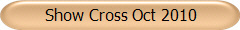 Show Cross Oct 2010