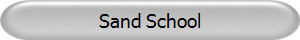 Sand School